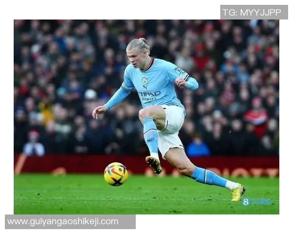 足球明星哈兰德精彩瞬间视频集锦展现他的超凡技术与进球魅力 足球明星哈兰德精彩瞬间视频集锦展现他的超凡技术与进球魅力